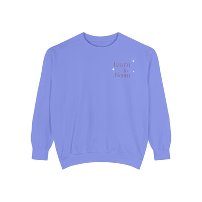 Learn To Bloom Sweatshirt