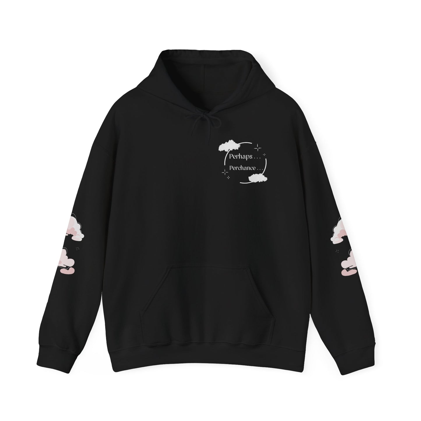 Hooded Sweatshirt - Perhaps...Perchance