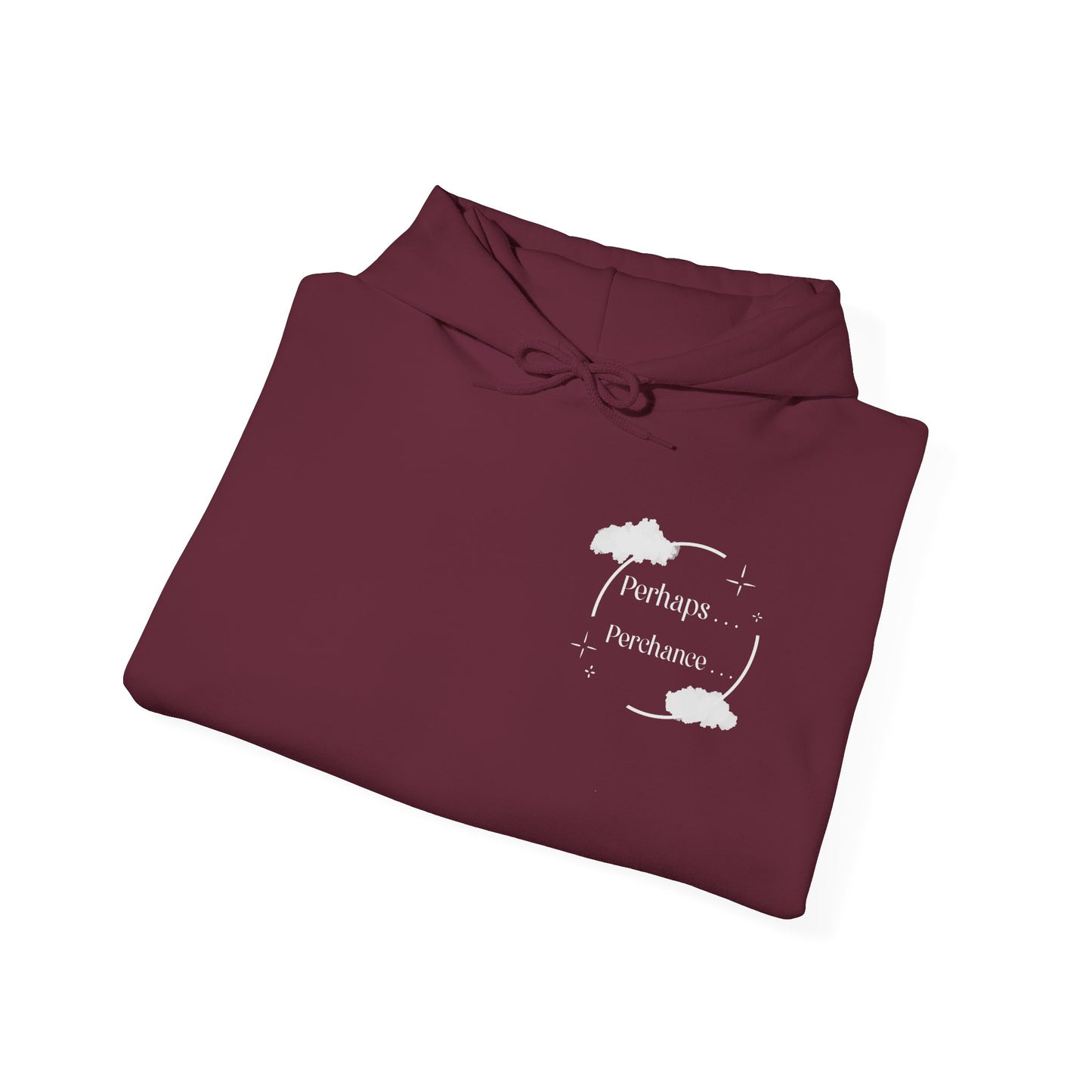 Hooded Sweatshirt - Perhaps...Perchance No Back Art