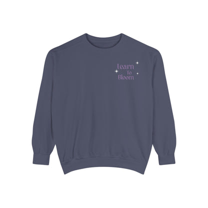 Learn To Bloom Sweatshirt