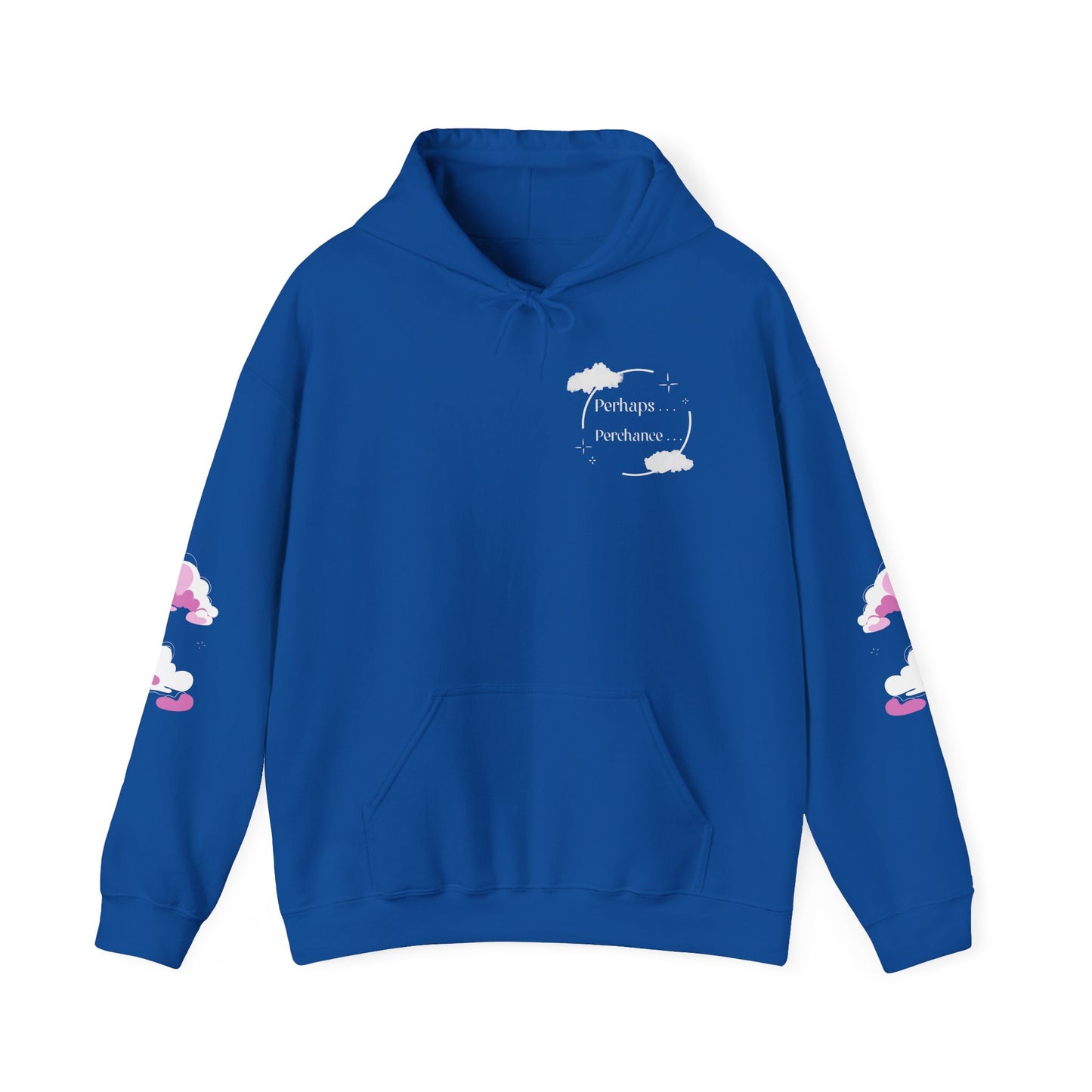 Hooded Sweatshirt - Perhaps...Perchance