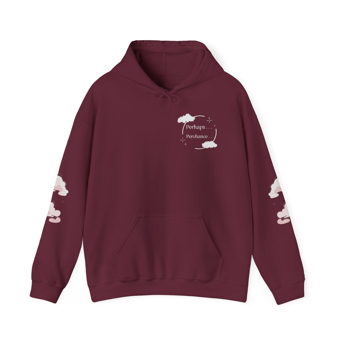 Hooded Sweatshirt - Perhaps...Perchance